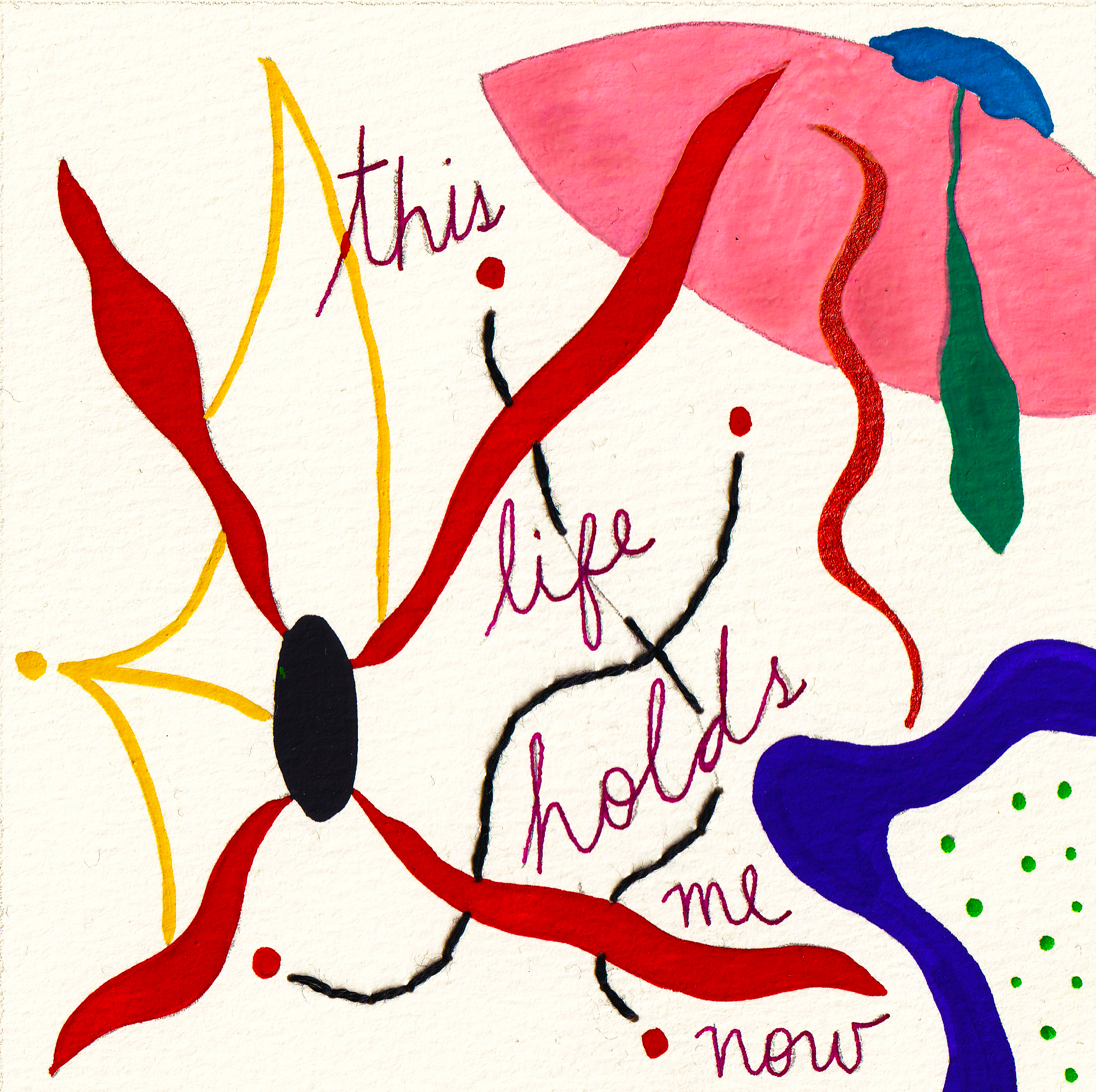 Sometimes is more than whole — this life holds me now